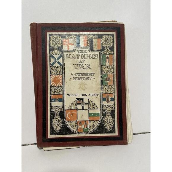 Other - The Nations at War A Current History Willis John Abbot (1917)  Illustrated